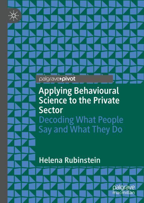 Cover: 9783030016975 | Applying Behavioural Science to the Private Sector | Helena Rubinstein