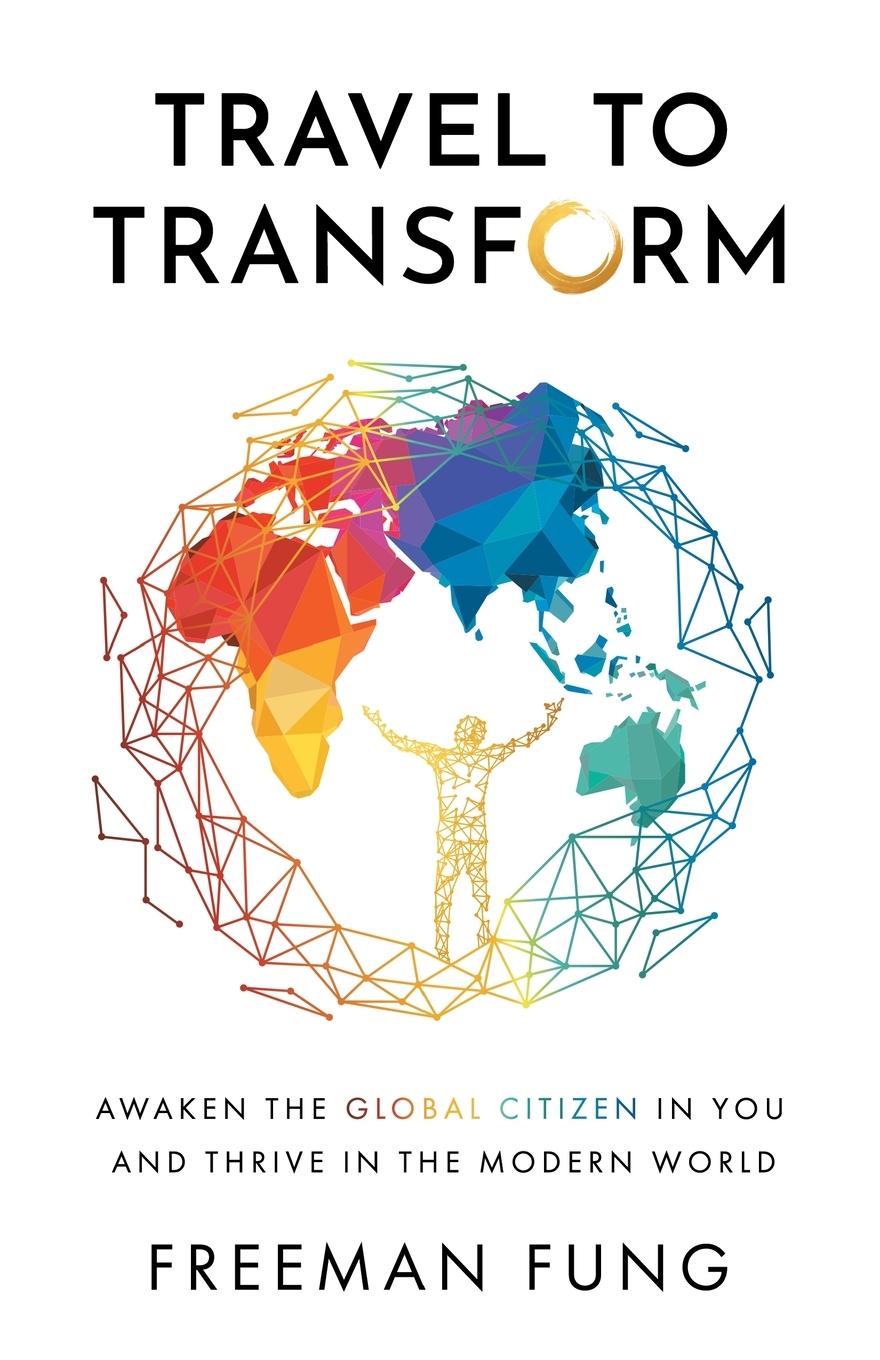 Cover: 9781544537849 | Travel to Transform | Freeman Fung | Taschenbuch | Paperback | 2022