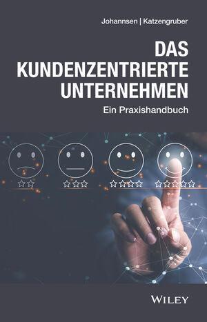 Cover: 9783527510894 | Das kundenzentrierte Unternehmen | Ein Praxishandbuch | Buch | Deutsch