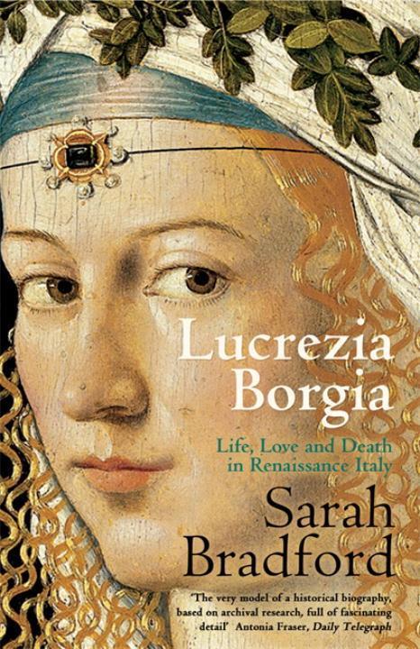 Cover: 9780141014135 | Lucrezia Borgia | Life, Love and Death in Renaissance Italy | Bradford