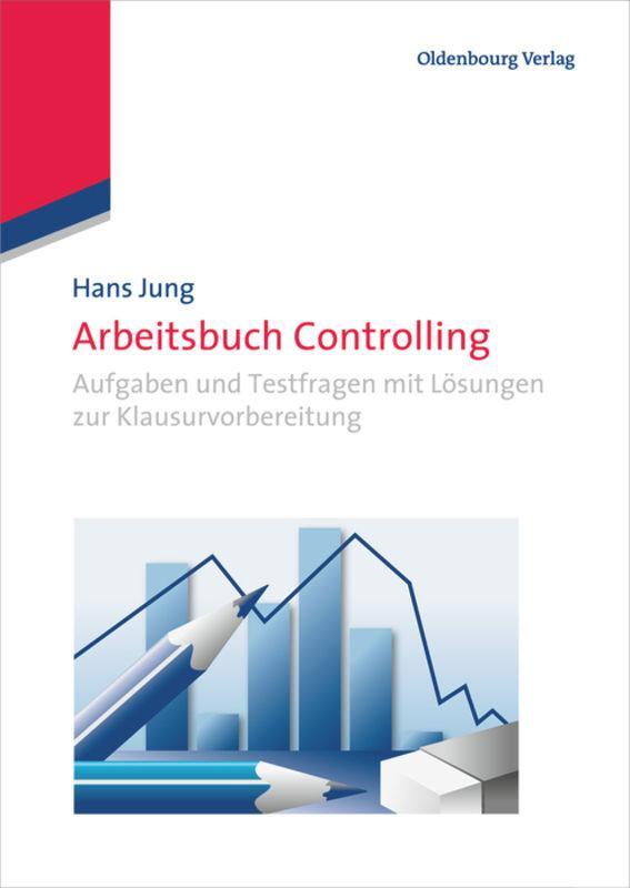 Cover: 9783486763751 | Arbeitsbuch Controlling | Hans Jung | Buch | Deutsch | 2013