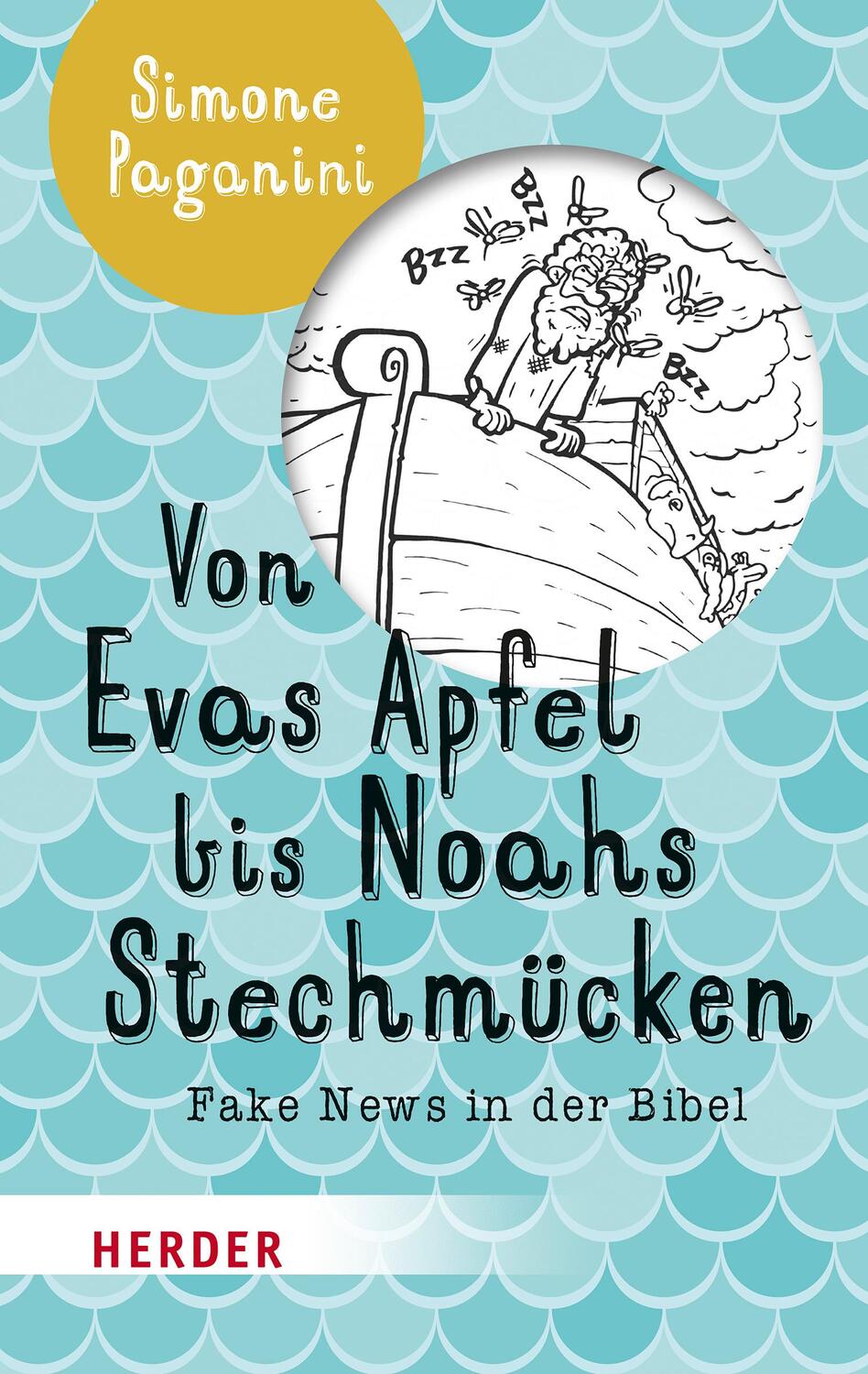 Cover: 9783451384936 | Von Evas Apfel bis Noahs Stechmücken | Fake News in der Bibel | Buch