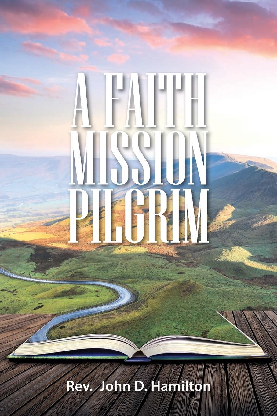 Cover: 9781916233232 | A Faith Mission Pilgrim | John Hamilton (u. a.) | Taschenbuch | 2019