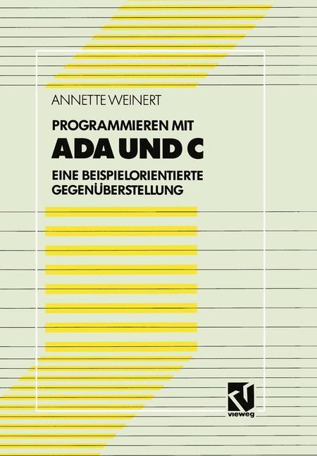 Cover: 9783528052409 | Programmieren mit Ada und C | Annette Weinert | Taschenbuch | 147 S.