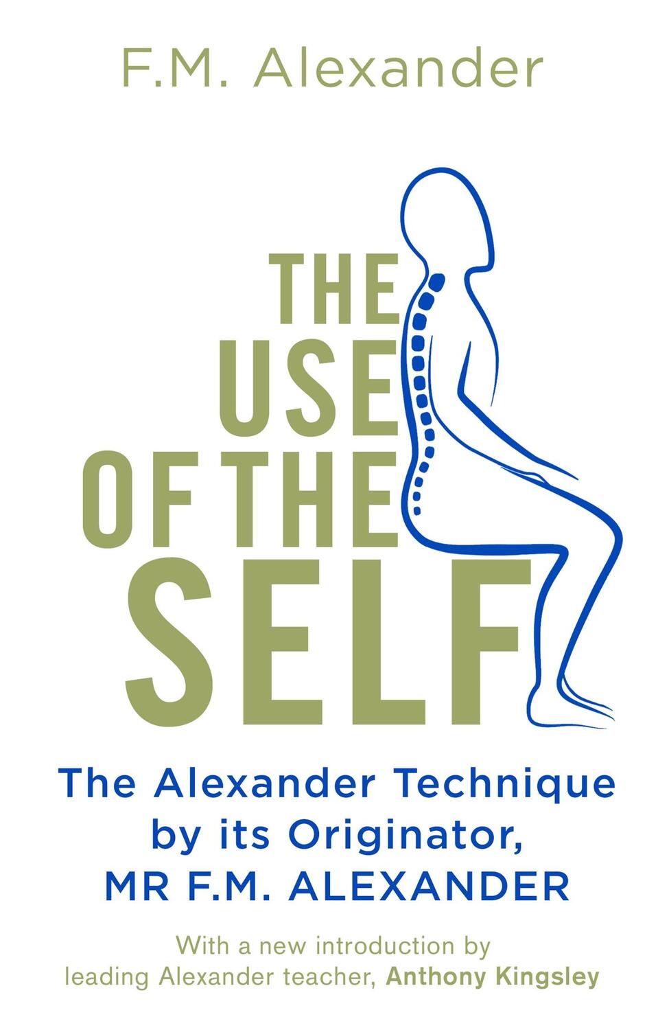 Cover: 9781409182955 | The Use Of The Self | F.M. Alexander | Taschenbuch | Englisch | 2018
