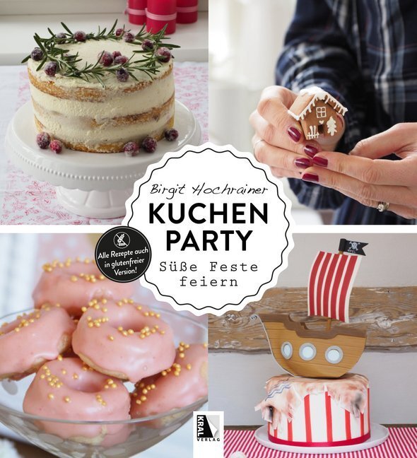 Cover: 9783990248317 | Kuchenparty | Birgit Hochrainer | Buch | 2019 | Kral, Berndorf