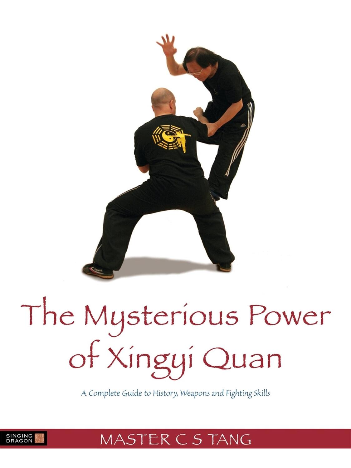 Cover: 9781848191402 | The Mysterious Power of Xingyi Quan | Tang Cheong Shing | Taschenbuch