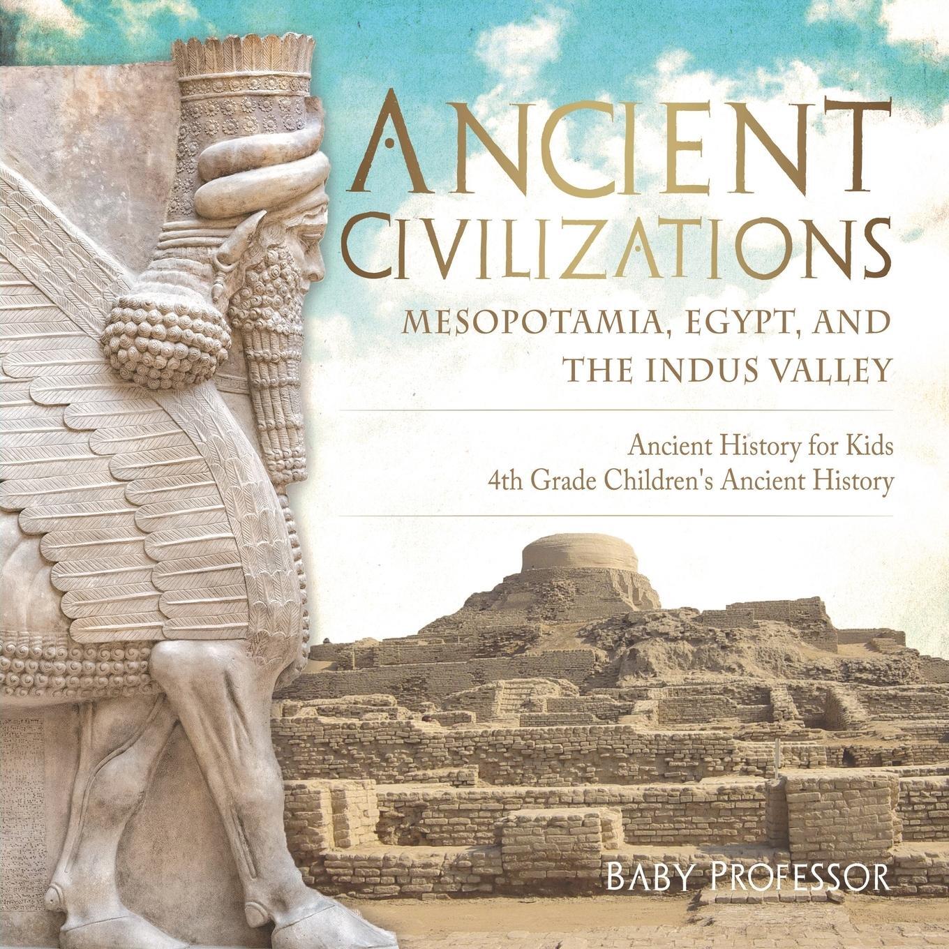 Cover: 9781541917446 | Ancient Civilizations - Mesopotamia, Egypt, and the Indus Valley...