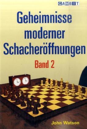 Cover: 9781904600756 | Geheimnisse moderner Schacheröffnungen. Bd.2 | John Watson | Buch