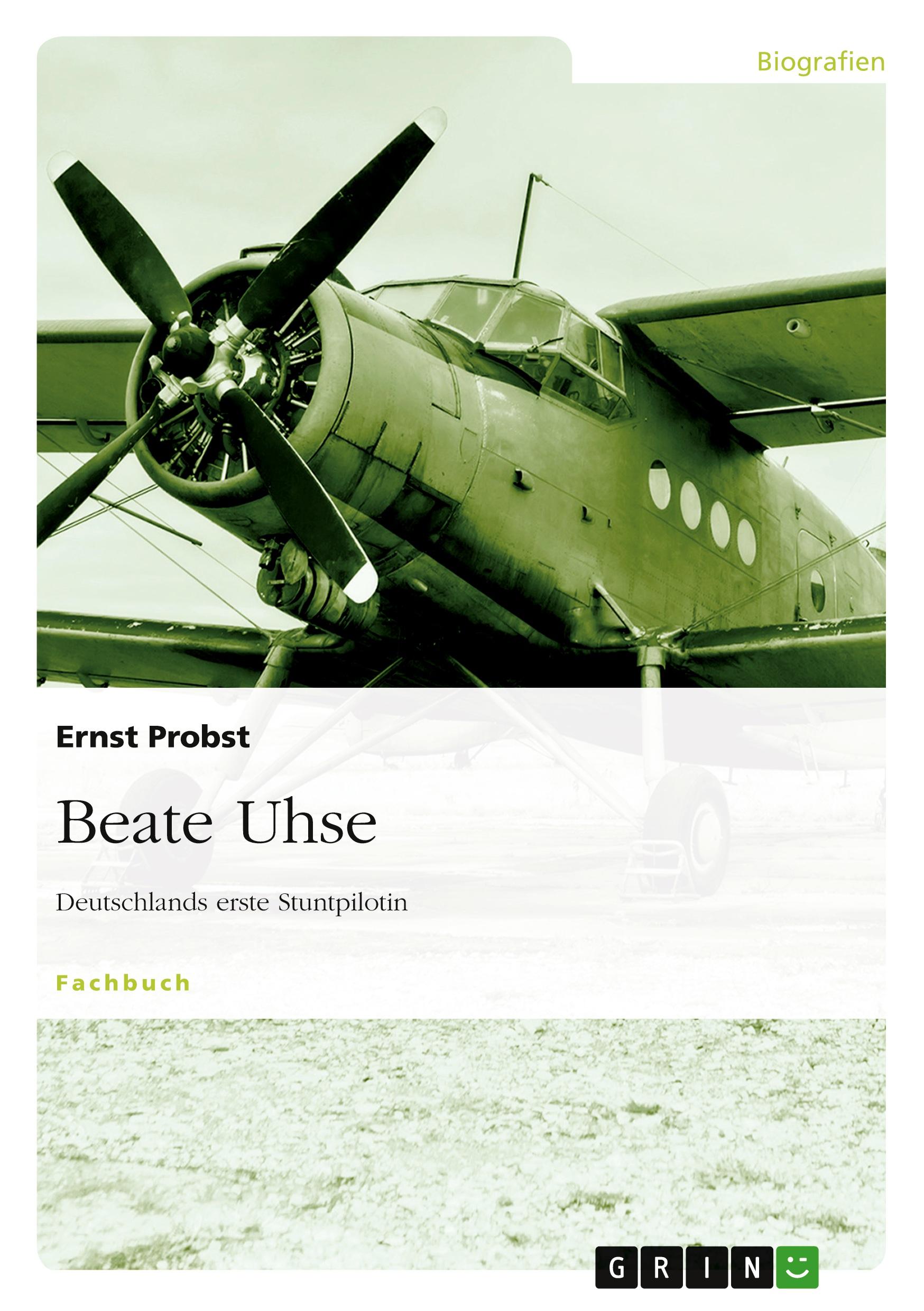 Cover: 9783640545445 | Beate Uhse - Deutschlands erste Stuntpilotin | Ernst Probst | Buch