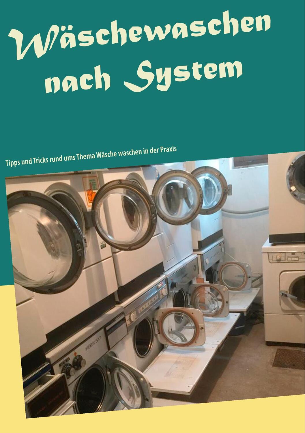 Cover: 9783738628159 | Wäschewaschen nach System | Daniel Rübmann | Taschenbuch