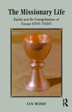 Cover: 9780582312135 | The Missionary Life | Saints and the Evangelisation of Europe 400-1050