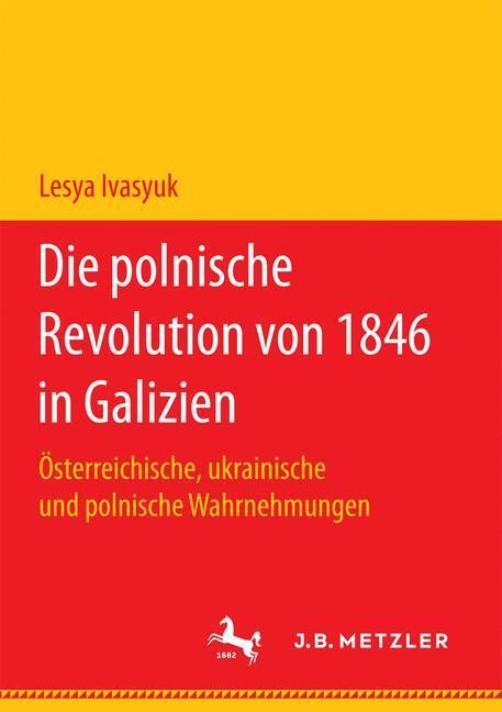 Cover: 9783658178192 | Die polnische Revolution von 1846 in Galizien | Lesya Ivasyuk | Buch