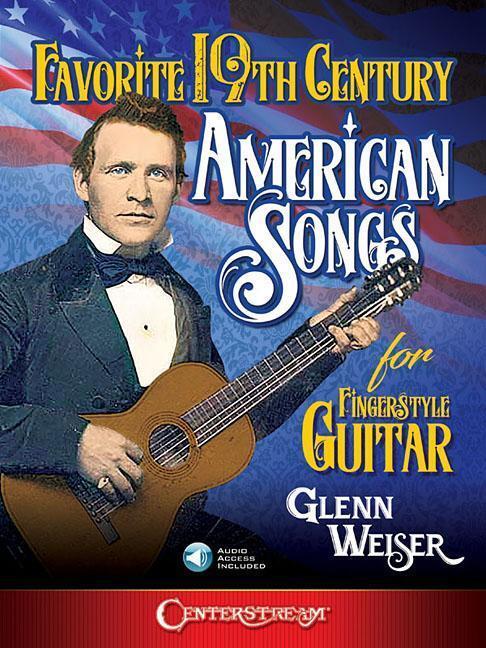 Cover: 9781574243796 | Favorite 19th Century American Songs | for Fingerstyle Guitar | Weiser