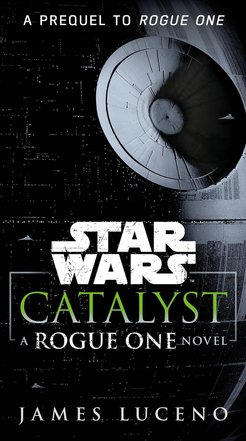 Cover: 9781101967003 | Star Wars: Catalyst | A Rogue One Novel | James Luceno | Taschenbuch