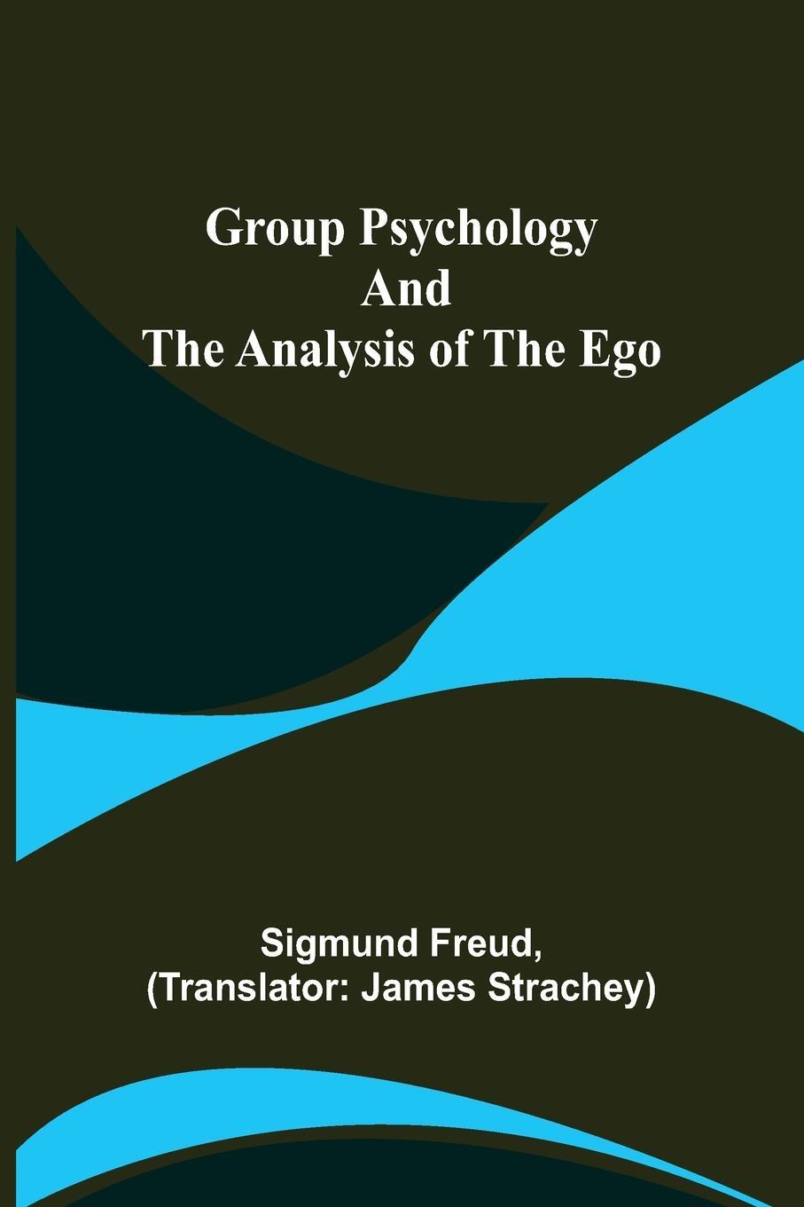 Cover: 9789356374577 | Group Psychology and The Analysis of The Ego | Sigmund Freud | Buch
