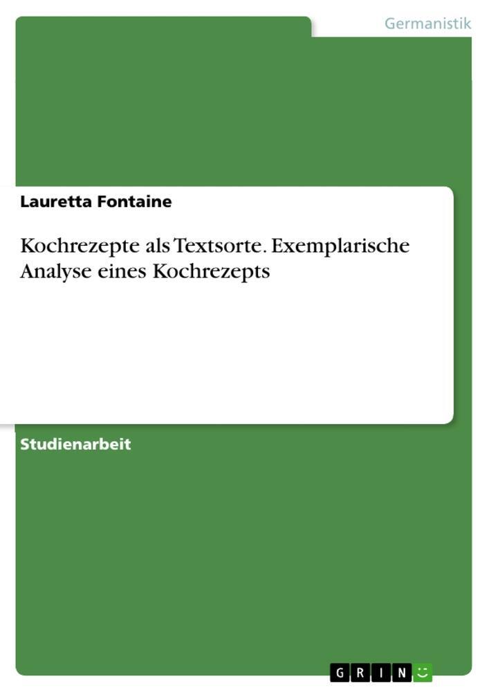 Cover: 9783668497450 | Kochrezepte als Textsorte. Exemplarische Analyse eines Kochrezepts