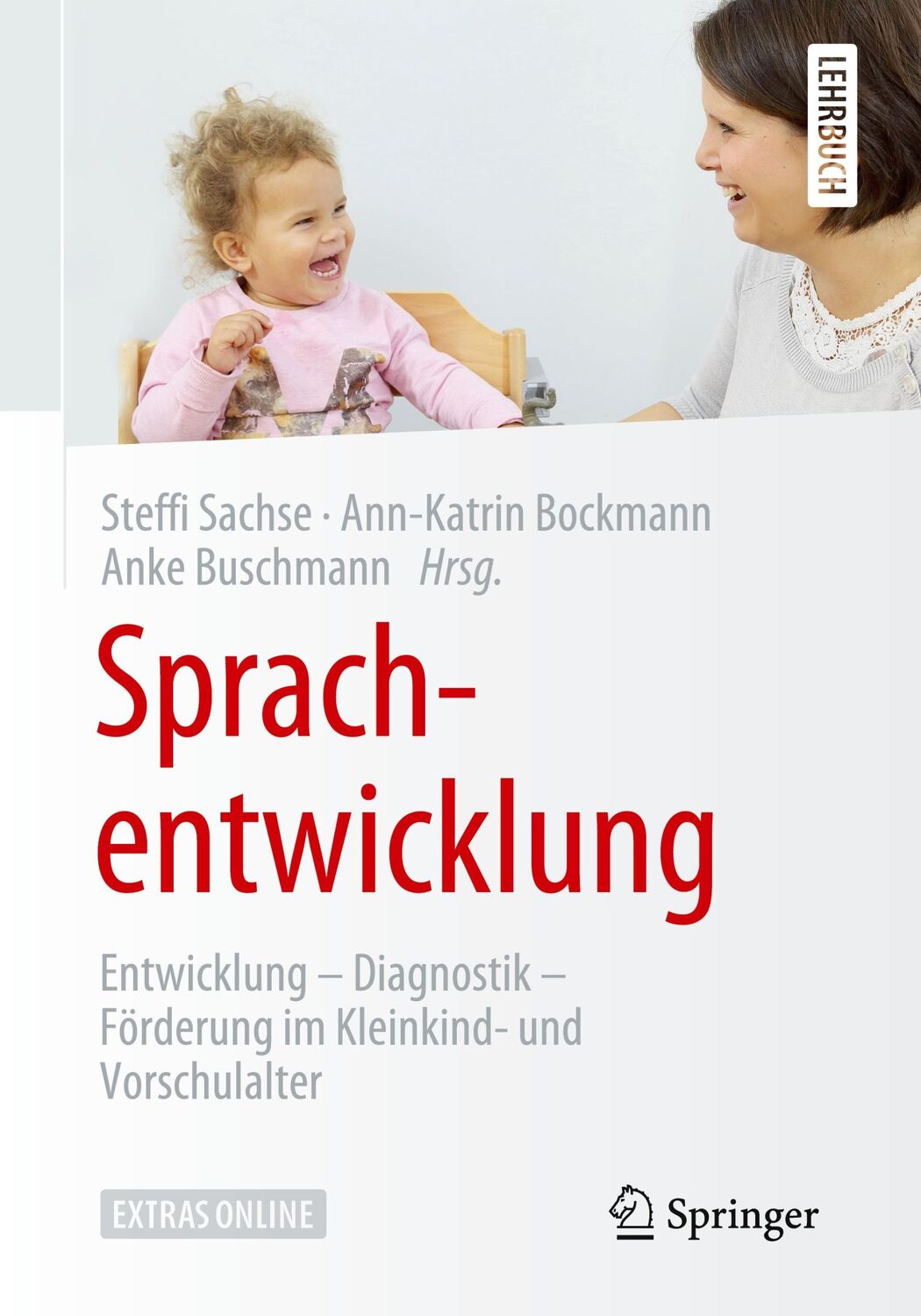 Cover: 9783662604960 | Sprachentwicklung | Steffi Sachse (u. a.) | Taschenbuch | XXI | 2020