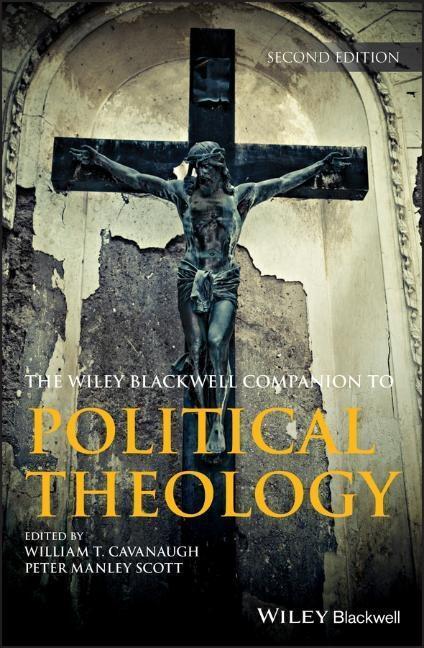 Cover: 9781119133711 | Wiley Blackwell Companion to Political Theology | Cavanaugh (u. a.)