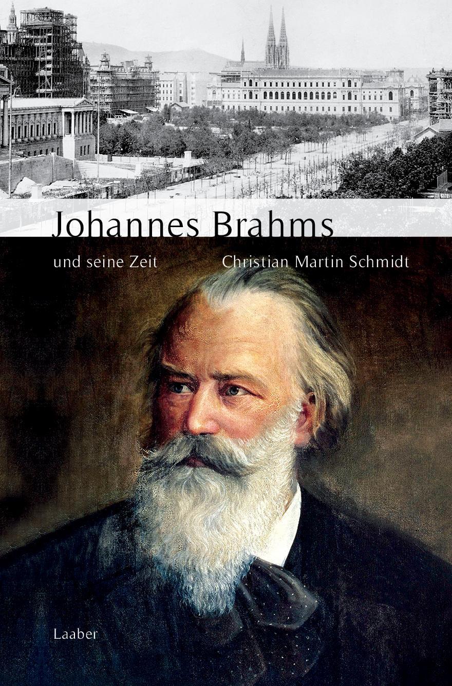 Johannes Brahms und seine Zeit - Schmidt, Christian Martin