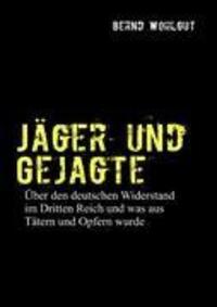 Cover: 9783837053876 | Jäger und Gejagte | Bernd Wohlgut | Taschenbuch | Paperback | Deutsch