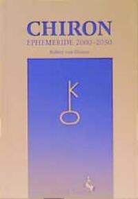 Cover: 9783925100161 | Chiron Ephemeride 2000-2050 | Robert von Heeren | Taschenbuch | 1994