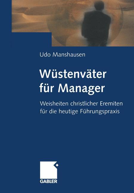 Cover: 9783322864840 | Wüstenväter für Manager | Udo Manshausen | Taschenbuch | Paperback