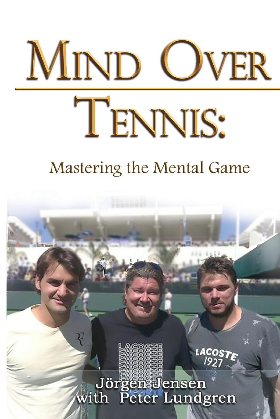 Cover: 9781644504529 | Mind Over Tennis | Mastering the Mental Game | Jörgen Jensen | Buch