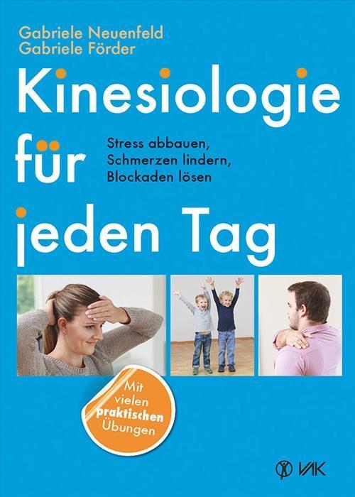 Cover: 9783867311915 | Kinesiologie für jeden Tag | Gabriele Neuenfeld (u. a.) | Taschenbuch