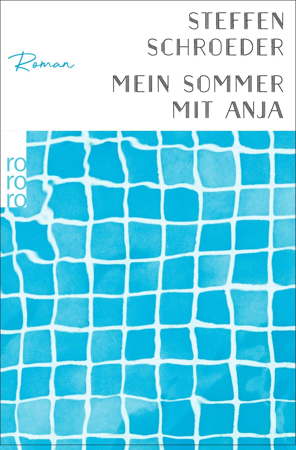 Cover: 9783499000454 | Mein Sommer mit Anja | Roman | Steffen Schroeder | Taschenbuch | 2021