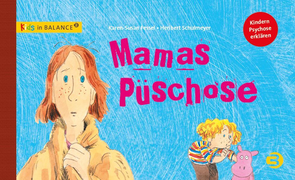 Cover: 9783867391849 | Mamas Püschose | Kindern Psychose erklären | Karen-Susan Fessel | Buch