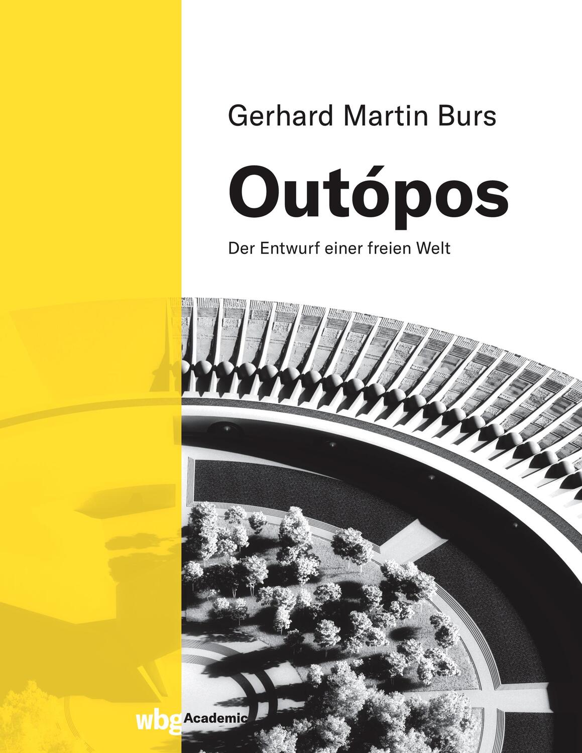 Cover: 9783534274789 | Outópos | Der Entwurf einer freien Welt | Martin Burs | Buch | 352 S.