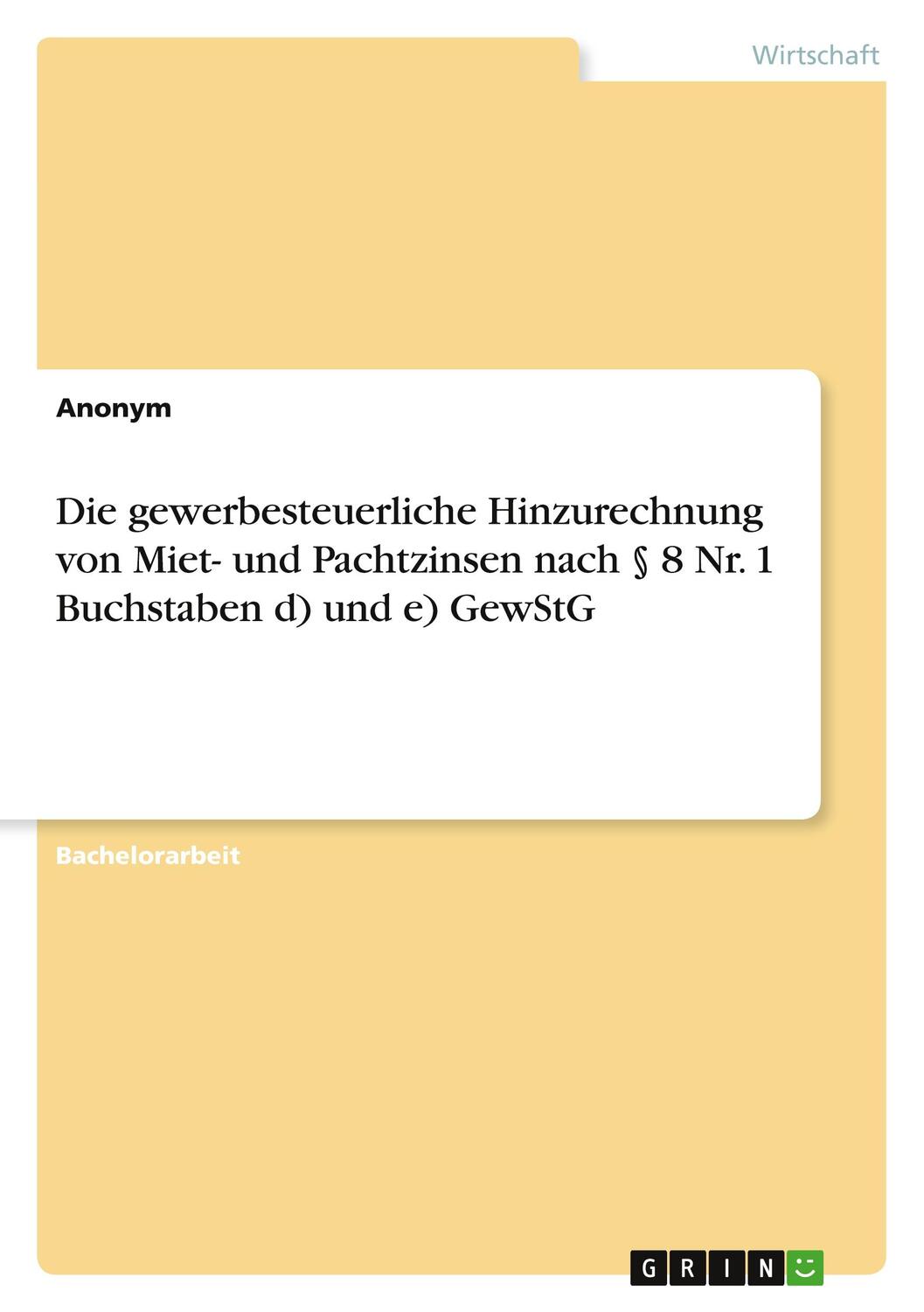 Cover: 9783346113115 | Die gewerbesteuerliche Hinzurechnung von Miet- und Pachtzinsen nach...