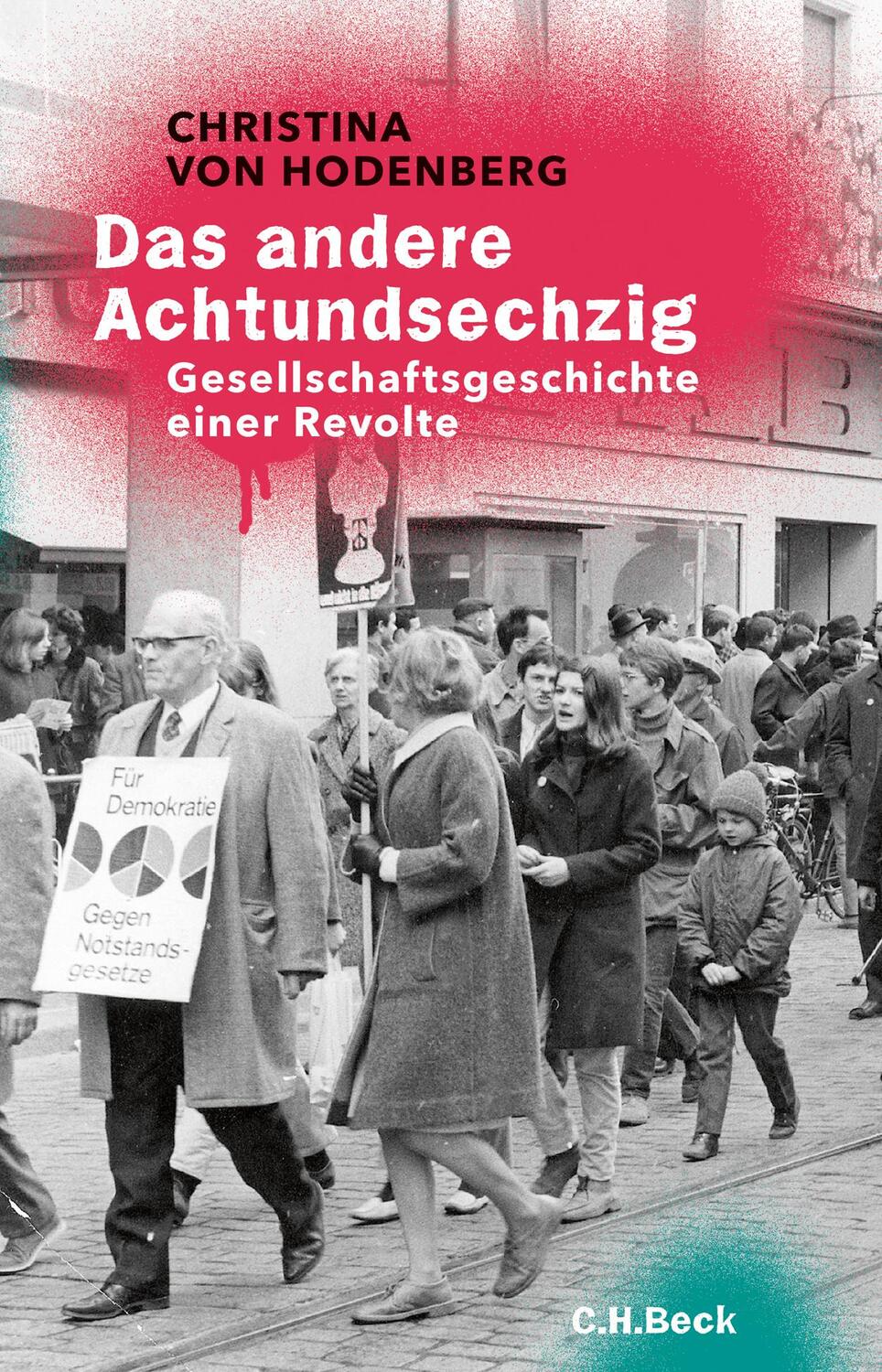Cover: 9783406719714 | Das andere Achtundsechzig | Gesellschaftsgeschichte einer Revolte