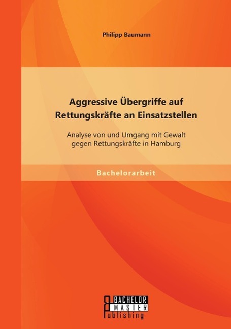 Cover: 9783958203037 | Aggressive Übergriffe auf Rettungskräfte an Einsatzstellen: Analyse...