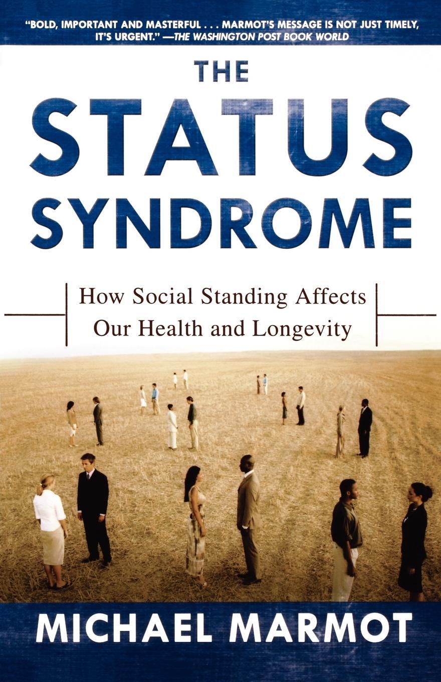 Cover: 9780805078541 | The Status Syndrome | Michael Marmot | Taschenbuch | Paperback | 2000
