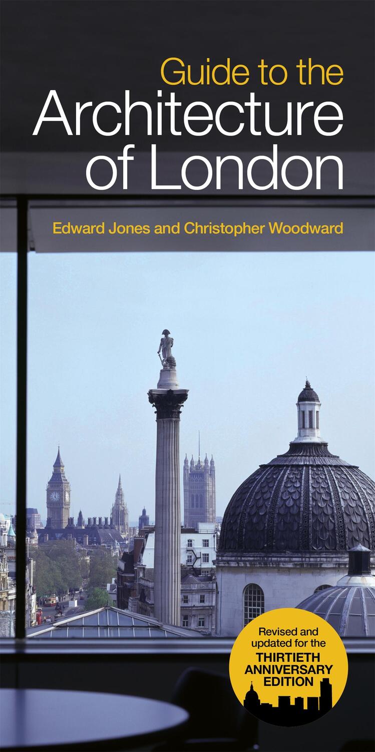 Cover: 9781780224930 | Guide To The Architecture Of London | Christopher Woodward (u. a.)