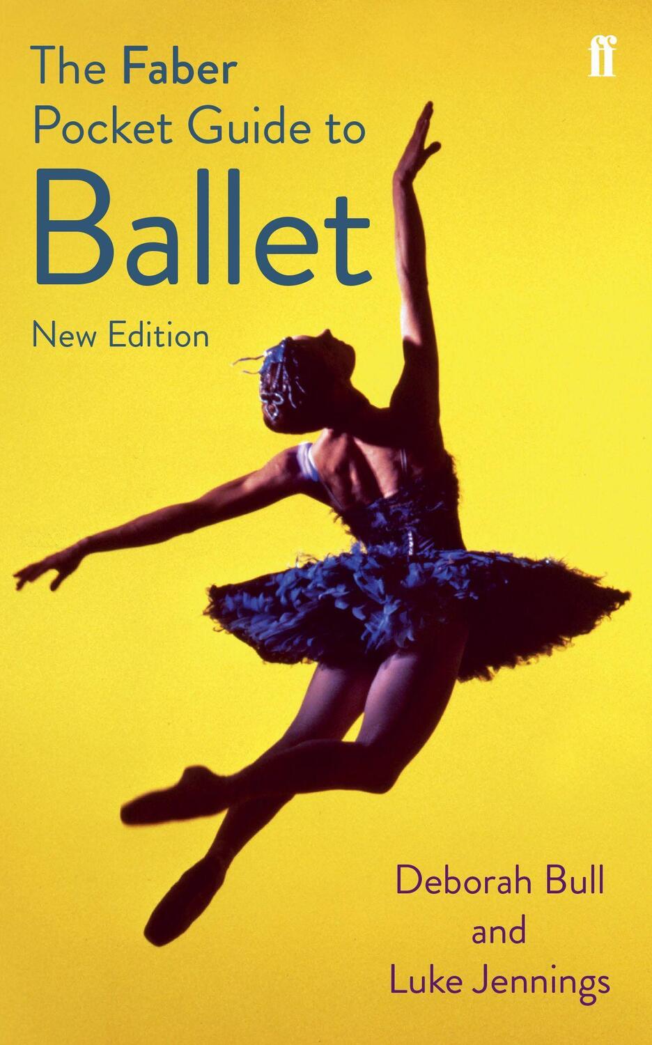 Cover: 9780571309740 | The Faber Pocket Guide to Ballet | Luke Jennings (u. a.) | Taschenbuch