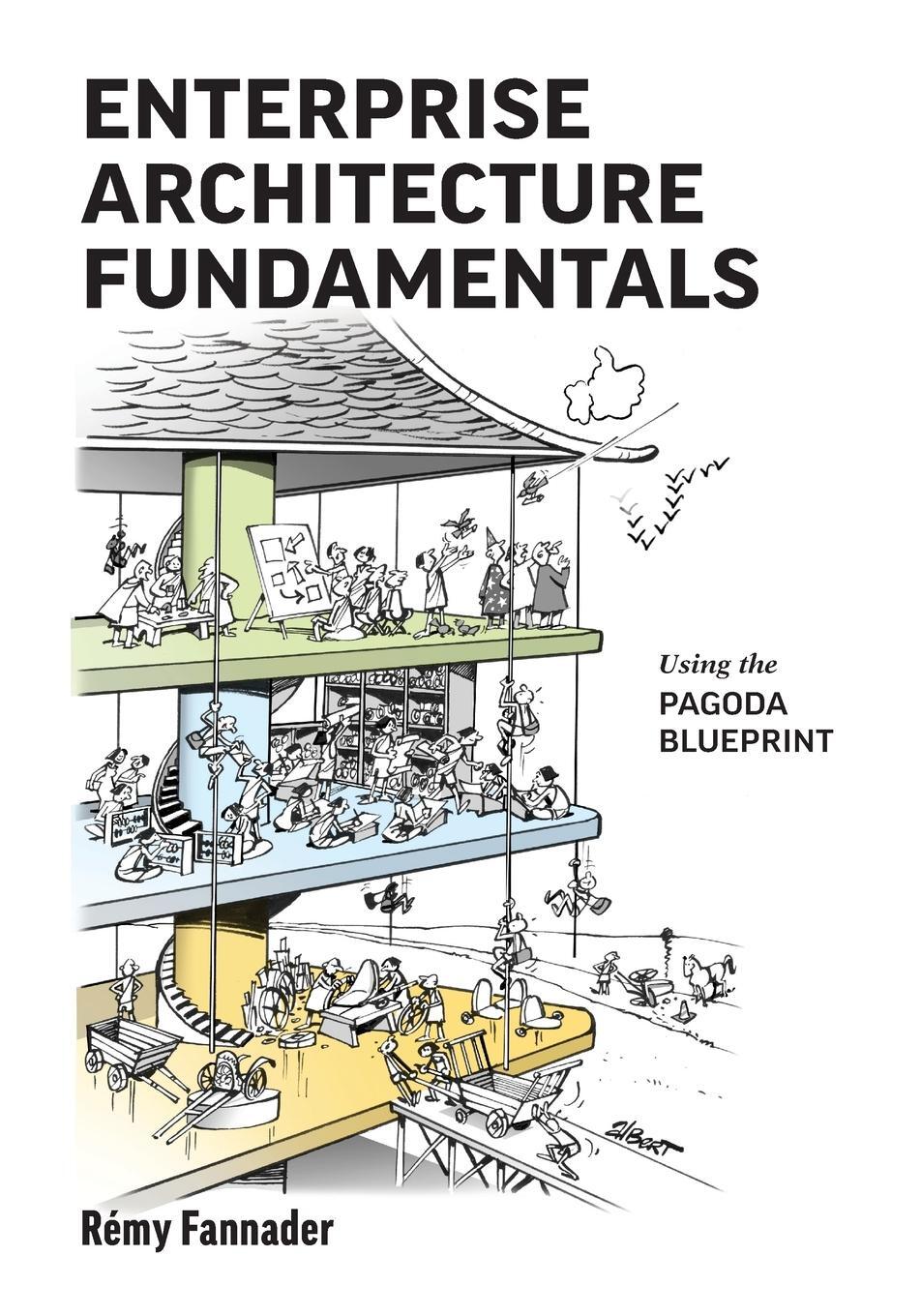 Cover: 9781642280616 | Enterprise Architecture Fundamentals | Using the Pagoda Blueprint