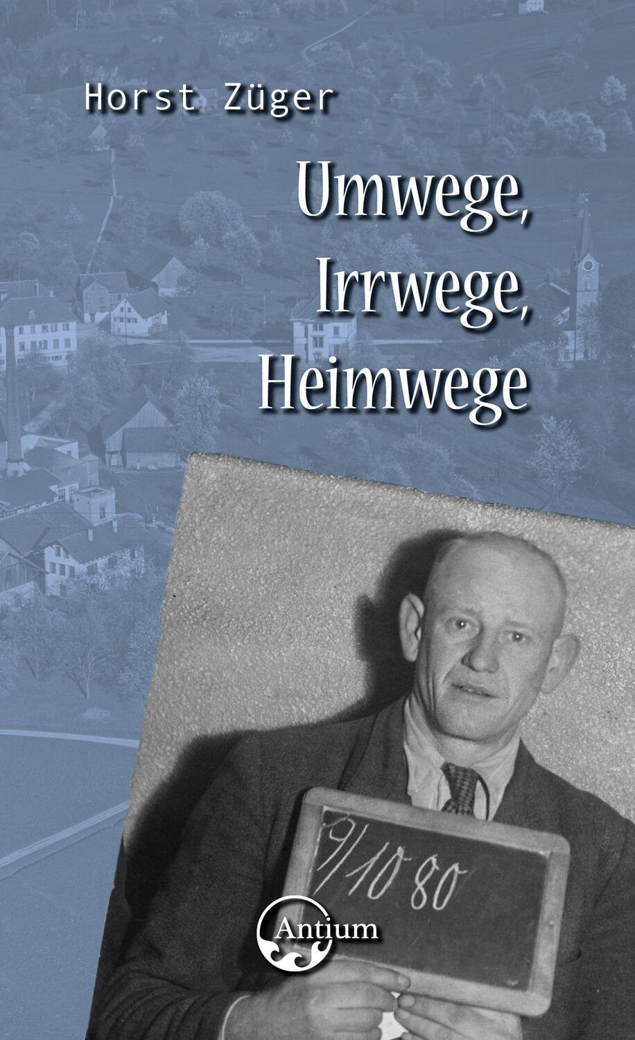 Cover: 9783907132258 | Umwege, Irrwege, Heimwege | Horst Züger | Taschenbuch | Deutsch | 2022