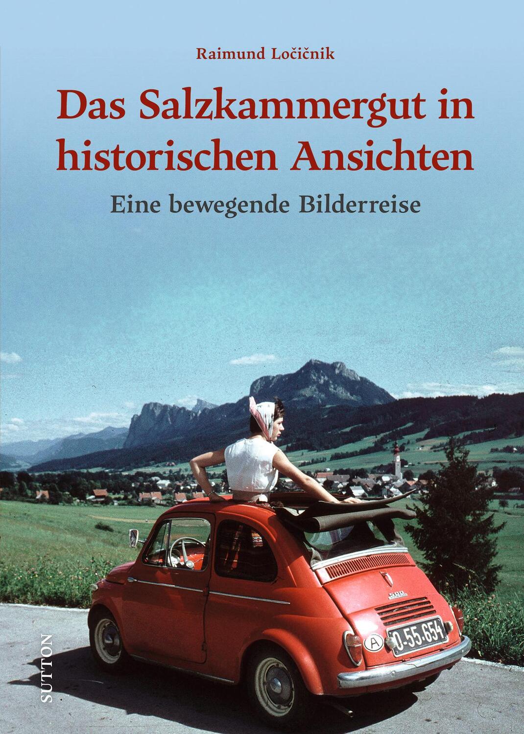 Cover: 9783963035746 | Das Salzkammergut in historischen Ansichten | Raimund Locicnik | Buch