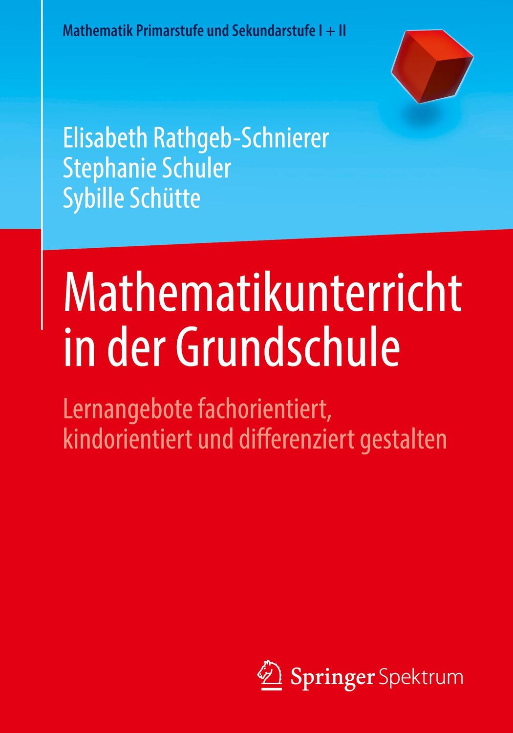 Cover: 9783662658550 | Mathematikunterricht in der Grundschule | Rathgeb-Schnierer (u. a.)