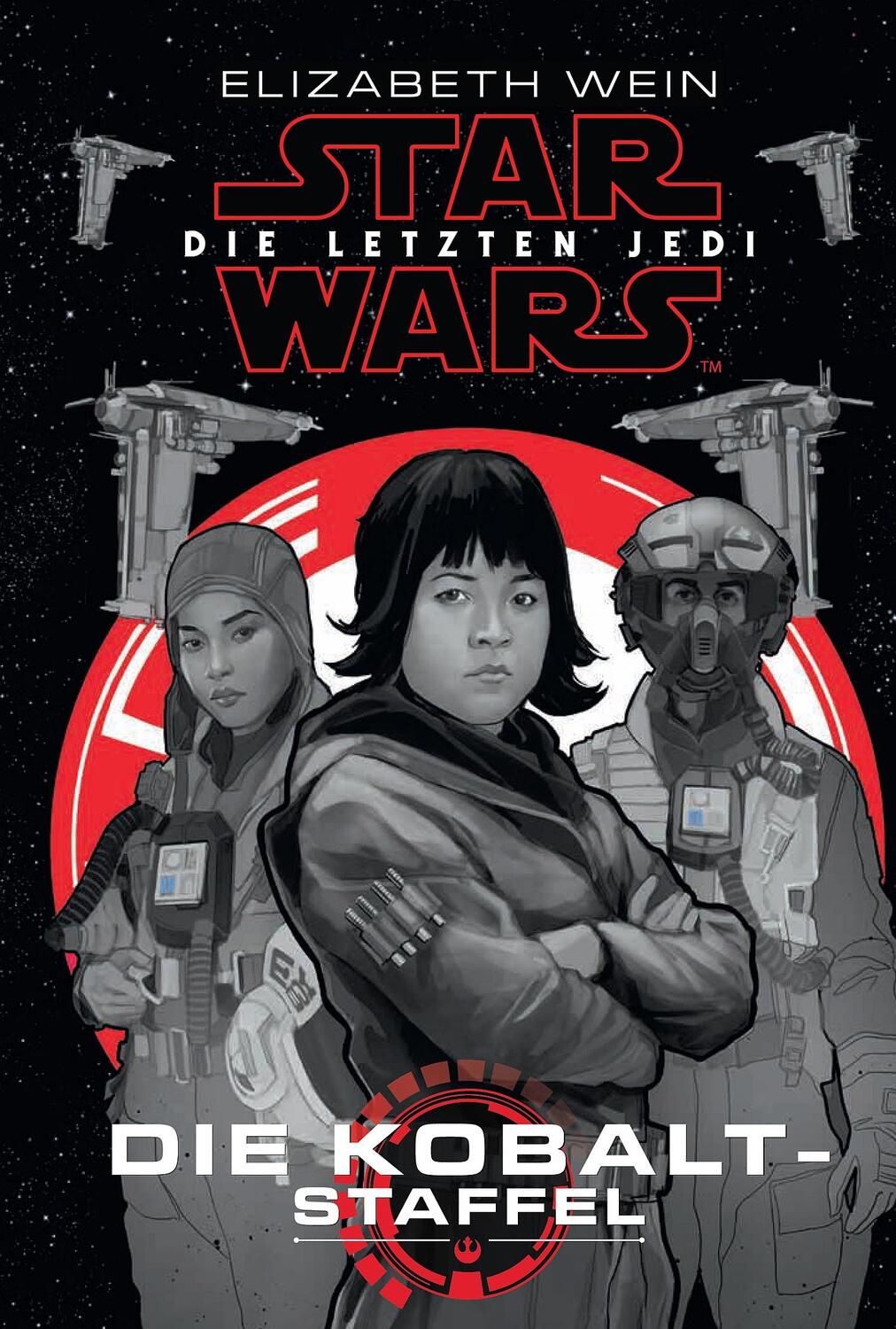 Cover: 9783833236358 | Star Wars: Die letzten Jedi - Die Kobalt-Staffel | Elizabeth Wein