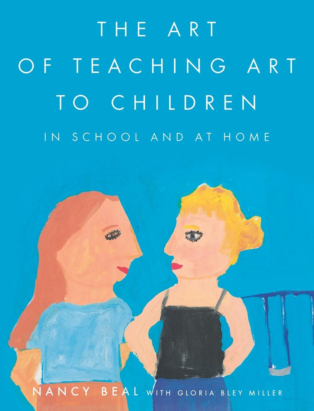 Cover: 9780374527709 | Art of Teaching Art to Children | Nancy Beal | Taschenbuch | Englisch