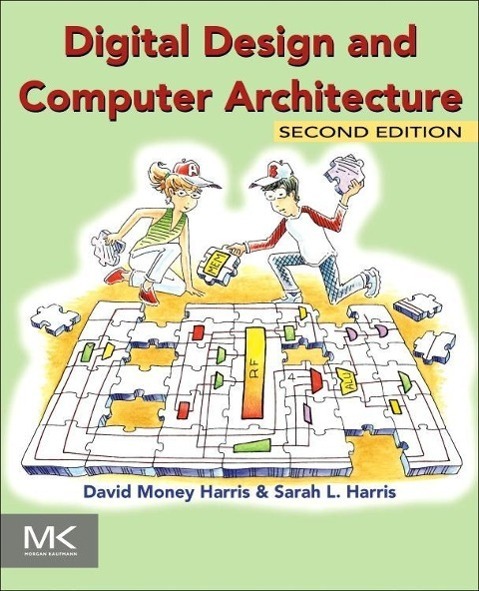 Cover: 9780123944245 | Digital Design and Computer Architecture | David Harris (u. a.) | Buch