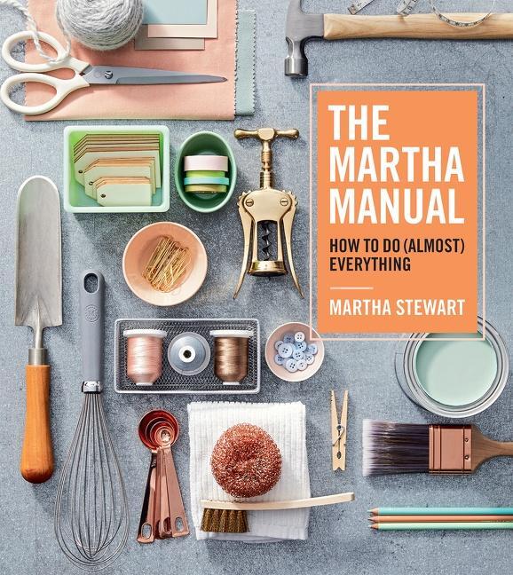 Cover: 9781328927323 | The Martha Manual: How to Do (Almost) Everything | Martha Stewart