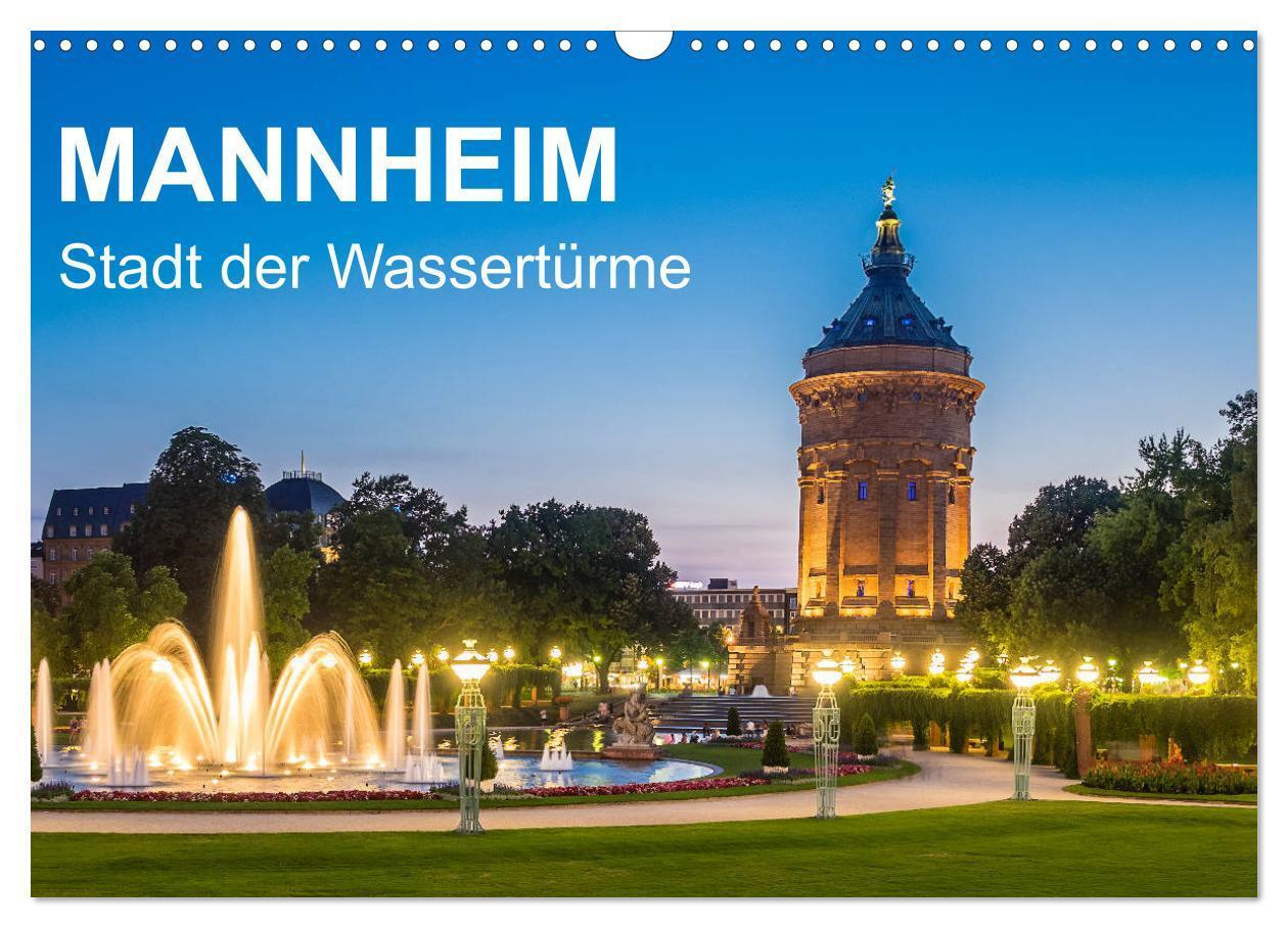 Cover: 9783383099755 | Mannheim - Stadt der Wassertürme (Wandkalender 2024 DIN A3 quer),...