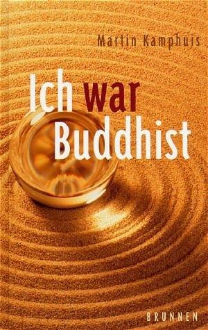 Cover: 9783765558634 | Ich war Buddhist | Das Ende einer Pilgerreise | Martin Kamphuis | Buch