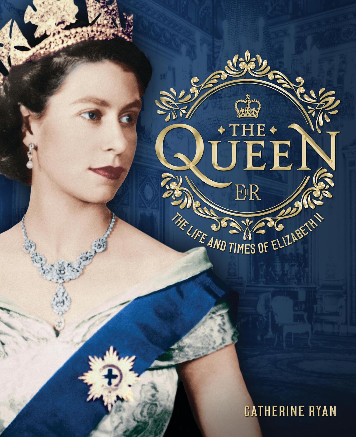Cover: 9781577153313 | The Queen | The Life and Times of Elizabeth II | Catherine Ryan | Buch