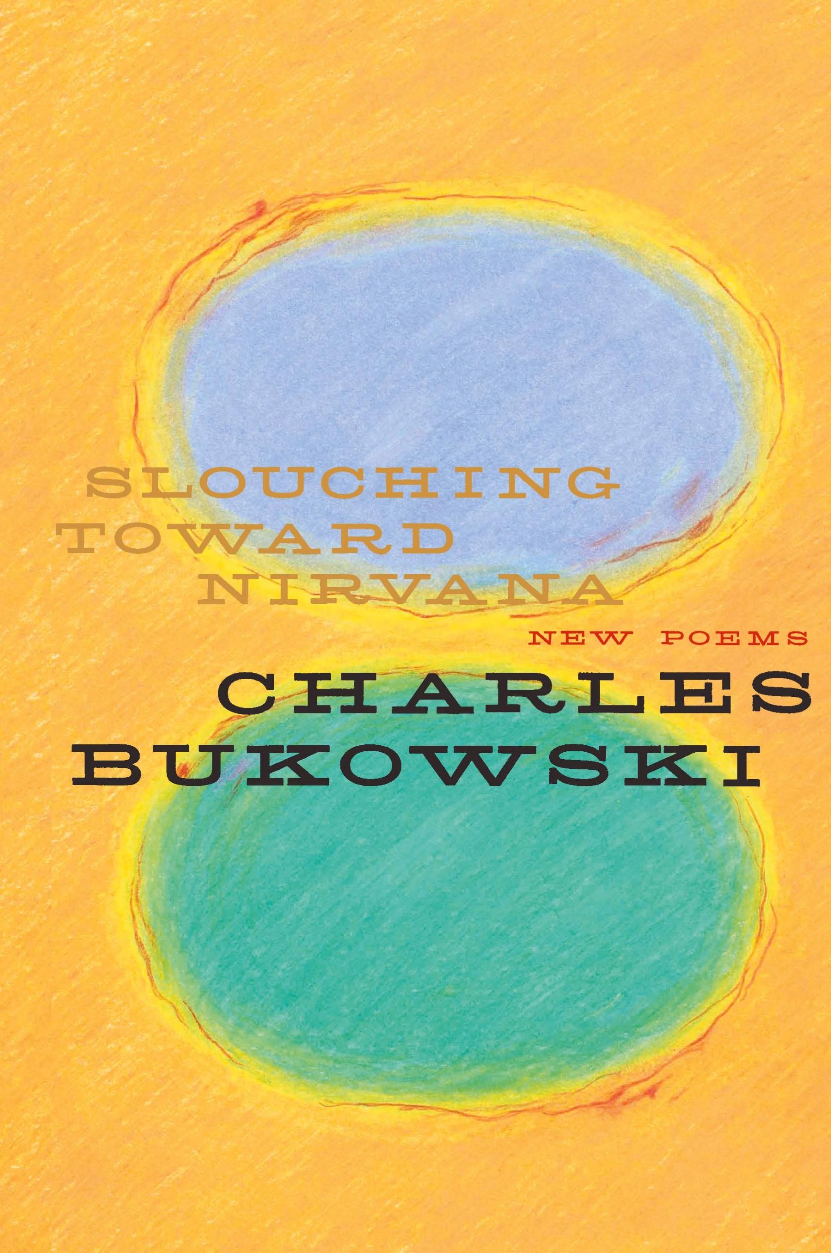 Cover: 9780060577049 | Slouching Toward Nirvana | New Poems | Charles Bukowski | Taschenbuch